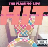 The Flaming Lips - Hit to Death in the Future Head lyrics