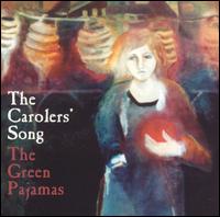 The Green Pajamas - The Carolers' Song lyrics