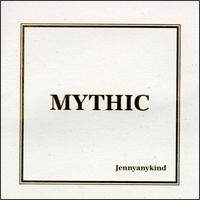 Jennyanykind - Mythic lyrics