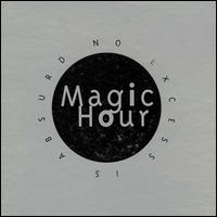 Magic Hour - No Excess is Absurd [Limited Edition] lyrics