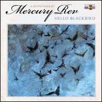 Mercury Rev - Bye Bye Blackbird lyrics