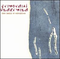 Primordial Undermind - Thin Shells of Revolution lyrics