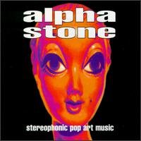 Alpha Stone - Stereophonic Pop Art Music lyrics