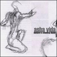 Asha Vida - Nature's Clumsy Hand lyrics