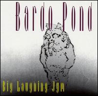 Bardo Pond - Big Laughing Jym lyrics