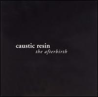 Caustic Resin - The Afterbirth lyrics
