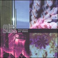Miss Bliss - Loose Grooves and Lullabies lyrics