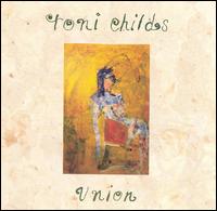 Toni Childs - Union lyrics