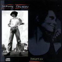 Shawn Colvin - Steady On lyrics