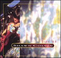 Shawn Colvin - Live '88 lyrics