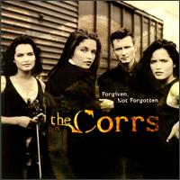 The Corrs - Forgiven, Not Forgotten lyrics