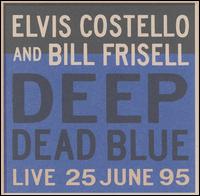 Elvis Costello - Deep Dead Blue, Live at Meltdown lyrics