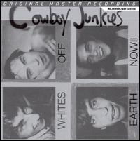 Cowboy Junkies - Whites Off Earth Now!! [live] lyrics