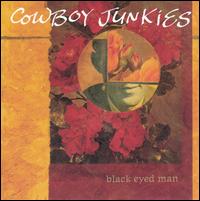 Cowboy Junkies - Black Eyed Man lyrics