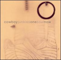 Cowboy Junkies - One Soul Now lyrics