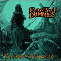 Crash Test Dummies - The Ghosts That Haunt Me lyrics