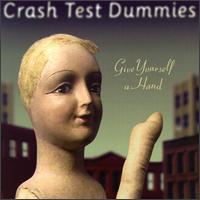 Crash Test Dummies - Give Yourself a Hand lyrics