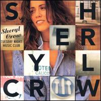 Sheryl Crow - Tuesday Night Music Club lyrics