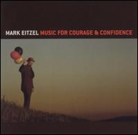 Mark Eitzel - Music for Courage and Confidence lyrics