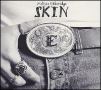 Melissa Etheridge - Skin lyrics