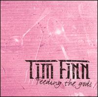 Tim Finn - Feeding the Gods lyrics