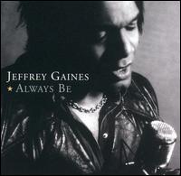 Jeffrey Gaines - Always Be lyrics