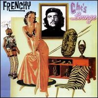 Frenchy - Che's Lounge lyrics