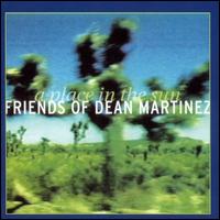 Friends of Dean Martinez - A Place in the Sun lyrics