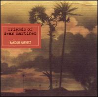 Friends of Dean Martinez - Random Harvest lyrics