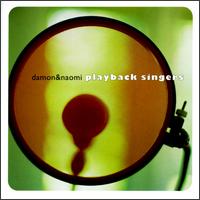 Damon & Naomi - Playback Singers lyrics