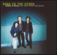 Damon & Naomi - Song to the Siren: Live in San Sebastian lyrics