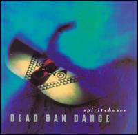 Dead Can Dance - Spiritchaser lyrics