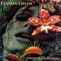 Elysian Fields - Queen of the Meadow lyrics