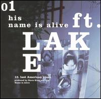 His Name Is Alive - Ft. Lake lyrics