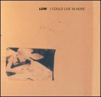 Low - I Could Live in Hope lyrics