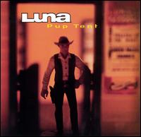 Luna - Pup Tent lyrics