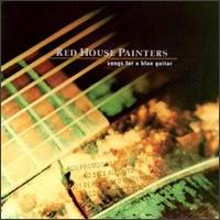 Red House Painters - Songs for a Blue Guitar lyrics