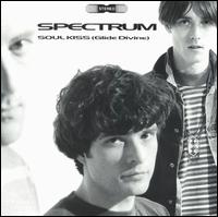 Spectrum - Soul Kiss (Glide Divine) lyrics