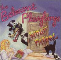Belmont Playboys - Wolf Patrol lyrics