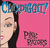 Chixdiggit! - Pink Razors lyrics