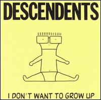 Descendents - I Don't Want to Grow Up lyrics