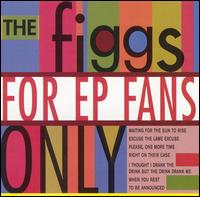 The Figgs - For EP Fans Only lyrics