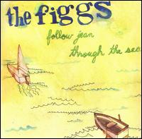 The Figgs - Follow Jean Through the Sea lyrics