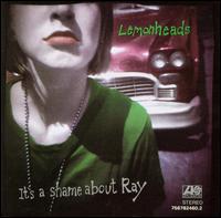The Lemonheads - It's a Shame About Ray lyrics