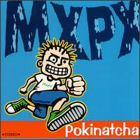 MxPx - Pokinatcha lyrics