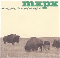 MxPx - Slowly Going the Way of the Buffalo lyrics