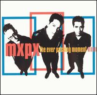 MxPx - The Ever Passing Moment lyrics