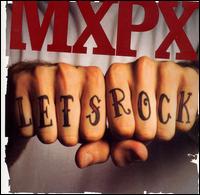 MxPx - Let's Rock lyrics