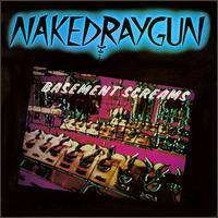 Naked Raygun - Basement Screams lyrics