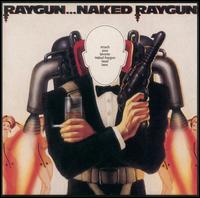 Naked Raygun - Raygun...Naked Raygun lyrics